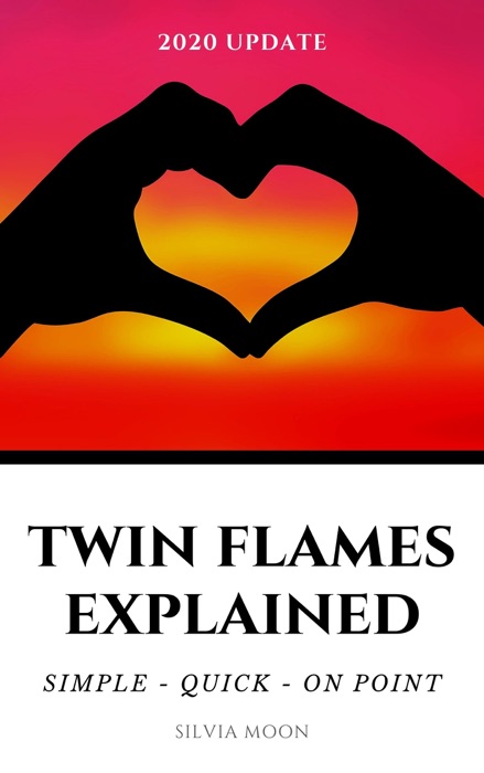 TWIN FLAMES EXPLAINED