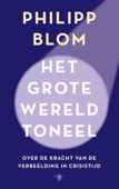 Het grote wereldtoneel - Philipp Blom