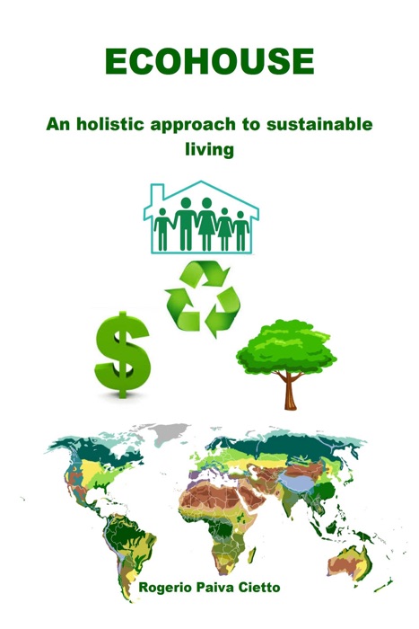 Ecohouse: An Holistic Approach to Sustainable Living