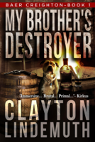 Clayton Lindemuth - My Brother's Destroyer artwork