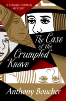 Anthony Boucher - The Case of the Crumpled Knave artwork