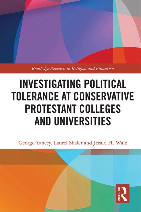 Investigating Political Tolerance at Conservative Protestant Colleges and Universities