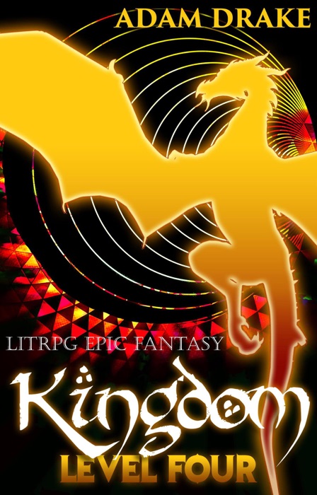 Kingdom Level Four: LitRPG Epic Fantasy