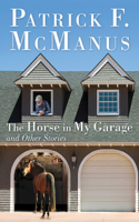 Patrick F. McManus - The Horse in My Garage and Other Stories artwork