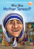 Who Was Mother Teresa? - Jim Gigliotti, Who HQ & David Groff