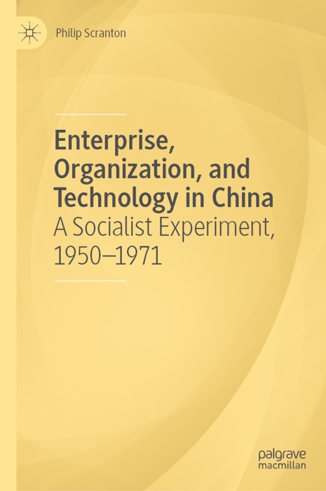 Enterprise, Organization, and Technology in China