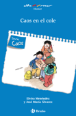 Caos en el cole - Elvira Menéndez, Jose Maria Alvarez & Francesc Rovira Jarque