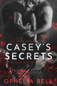 Casey's Secrets - Ophelia Bell
