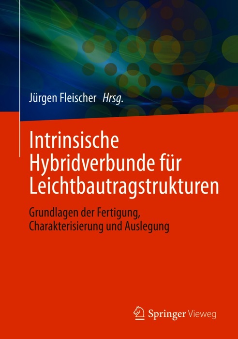 Intrinsische Hybridverbunde für Leichtbautragstrukturen