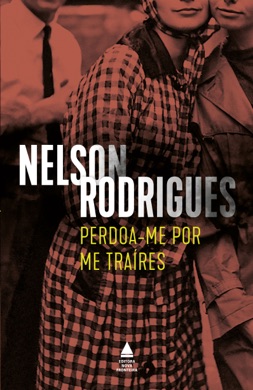 Capa do livro Perdoa-me por Me Traíres de Nelson Rodrigues