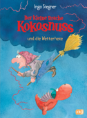 Der kleine Drache Kokosnuss und die Wetterhexe - Ingo Siegner