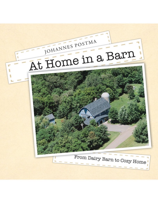 At Home In a Barn: From Dairy Barn to Cozy Home