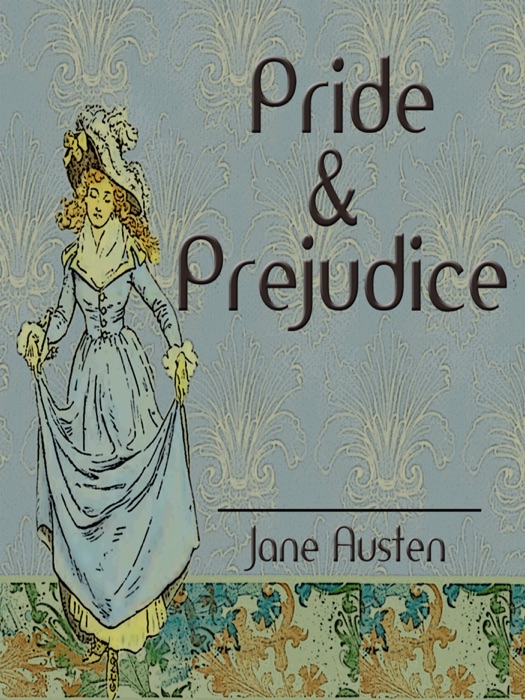 Pride and Prejudice.