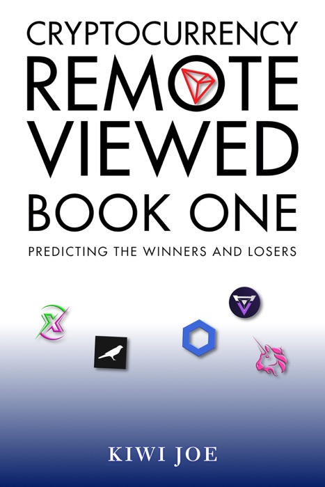 Cryptocurrency Remote Viewed: Book One