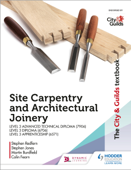 The City & Guilds Textbook: Site Carpentry & Architectural Joinery for the Level 3 Apprenticeship (6571), Level 3 Advanced Technical Diploma (7906) & Level 3 Diploma (6706) - Martin Burdfield, Stephen Jones, Stephen Redfern & Colin Fearn