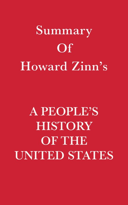 Summary of Howard Zinn's A People's History of the United States