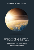 Weird Earth - Donald R. Prothero
