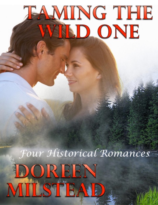 Taming the Wild One: Four Historical Romances