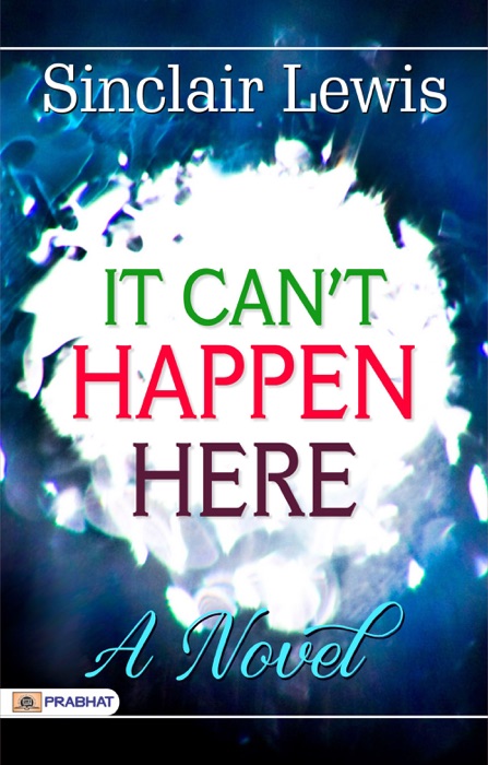 It can't happen here, A Novel