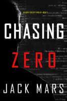 Jack Mars - Chasing Zero (An Agent Zero Spy Thriller—Book #9) artwork