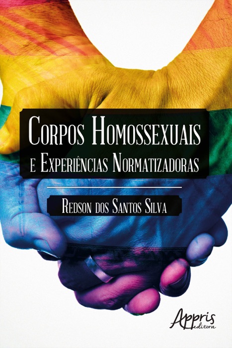 Corpos Homossexuais e Experiências Normatizadoras