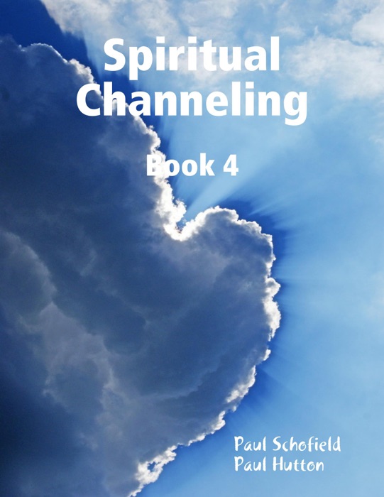 Spiritual Channeling Book 4