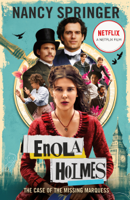 Nancy Springer - Enola Holmes: The Case of the Missing Marquess - As seen on Netflix, starring Millie Bobby Brown artwork