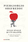 Sulle spalle di un gigante - Piergiorgio Odifreddi