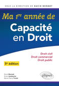 Ma première année de Capacité en Droit. Droit civil - Droit commercial - Droit public - 5e édition - David Bonnet