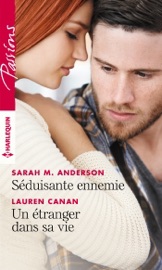 Séduisante ennemie - Un étranger dans sa vie - Sarah M. Anderson & Lauren Canan by  Sarah M. Anderson & Lauren Canan PDF Download