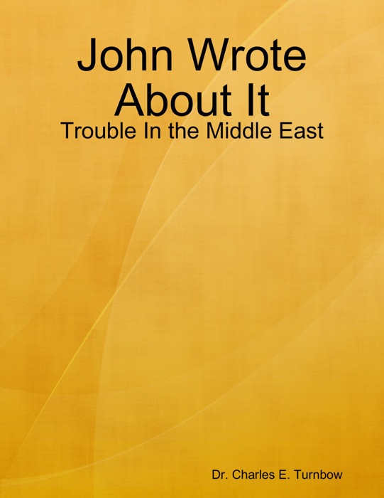 John Wrote About It: Trouble In the Middle East