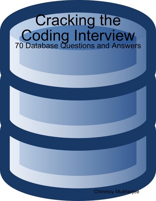 Cracking the Coding Interview: 70 Database Questions and Answers