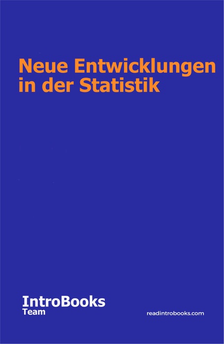 Neue Entwicklungen in der Statistik