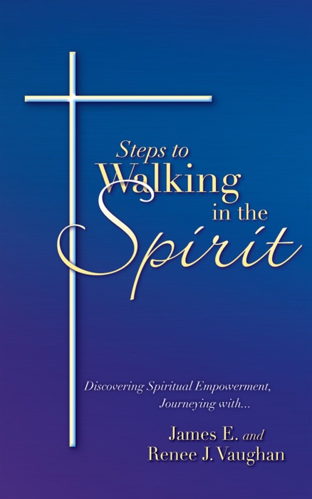 Steps to WALKING IN THE SPIRIT