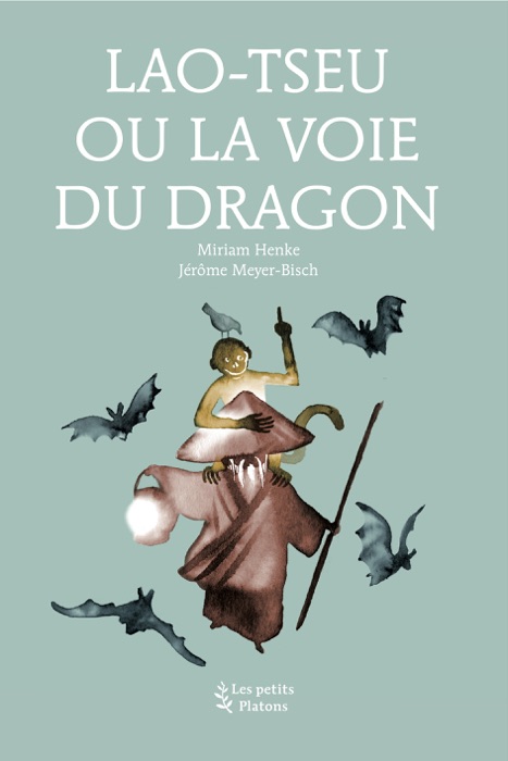 Lao-Tseu ou la voie du dragon