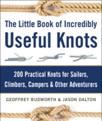 The Little Book of Incredibly Useful Knots - Geoffrey Budworth & Jason Dalton