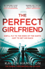 The Perfect Girlfriend - Karen Hamilton