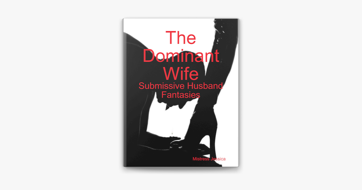 Dominant Wife Submissive Husband