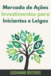 Mercado de Ações Investimentos para Iniciantes e Leigos Book Cover