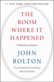 The Room Where It Happened - John Bolton
