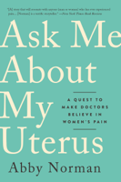 Abby Norman - Ask Me About My Uterus artwork