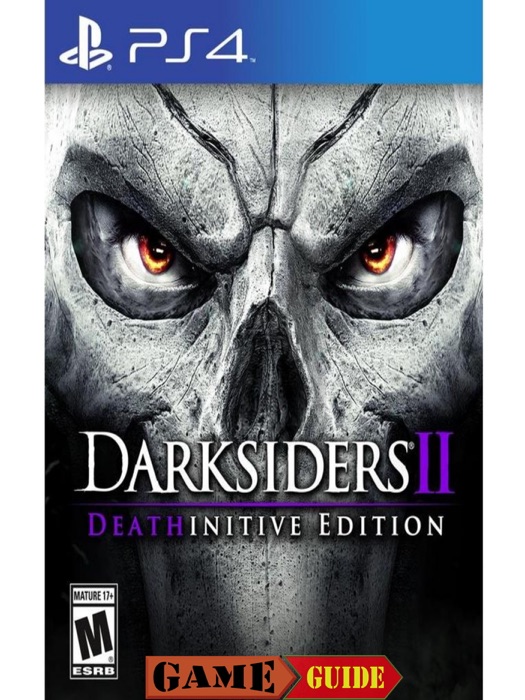 Darksiders II Deathinitive Edition Guide