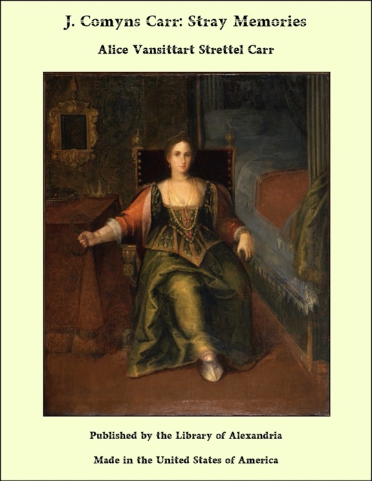 J. Comyns Carr: Stray Memories