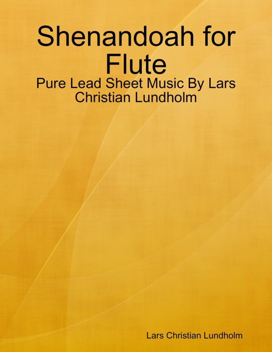 Shenandoah for Flute - Pure Lead Sheet Music By Lars Christian Lundholm