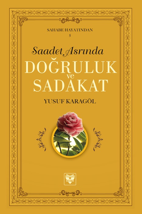 Saadet Asrında Doğruluk ve Sadakat