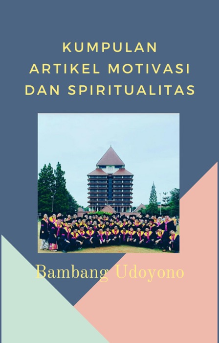 Kumpulan Artikel Motivasi dan Spiritualitas