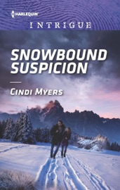 Snowbound Suspicion - Cindi Myers by  Cindi Myers PDF Download