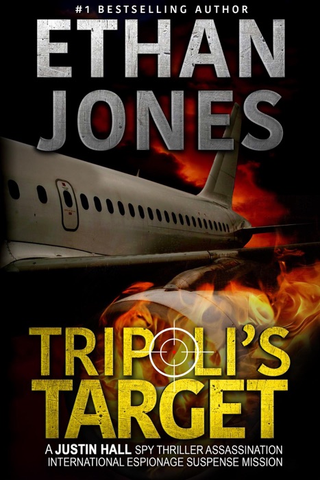 Tripoli's Target: A Justin Hall Spy Thriller