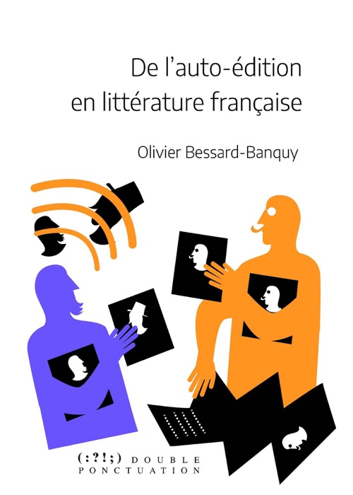 De l'auto-édition en littérature française