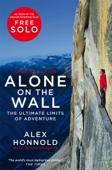 Alone on the Wall - Alex Honnold & David Roberts